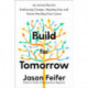 Build for Tomorrow: An Action Plan for Embracing Change, Adapting Fast, and Future-Proofing Your Career