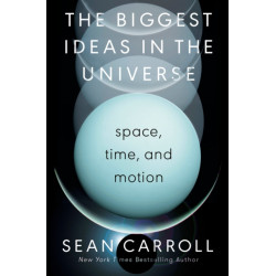 The Biggest Ideas in the Universe: Space, Time, and Motion