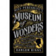 Miss Peregrine's Museum of Wonders: An Indispensable Guide to the Dangers and Delights of the Peculiar World for theInstruction of New Arrivals