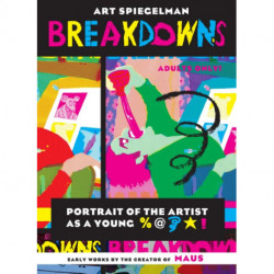 Breakdowns: Portrait of the Artist as a Young %@&*!