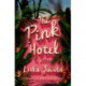 The Pink Hotel: A Novel