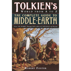 The Complete Guide to Middle-earth: Tolkien's World in The Lord of the Rings and Beyond