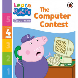 Learn with Peppa Phonics Level 4 Book 5 – The Computer Contest (Phonics Reader)