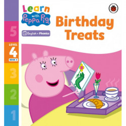 Learn with Peppa Phonics Level 4 Book 3 – Birthday Treats (Phonics Reader)