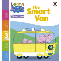 Learn with Peppa Phonics Level 3 Book 14 – The Smart Van (Phonics Reader)