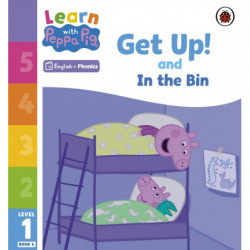 Learn with Peppa Phonics Level 1 Book 4 – Get Up! and In the Bin (Phonics Reader)