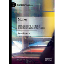 Money: From the Power of Finance to the Sovereignty of the Peoples