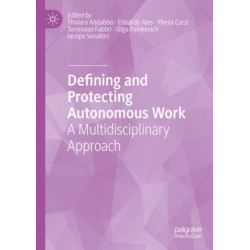 Defining and Protecting Autonomous Work: A Multidisciplinary Approach