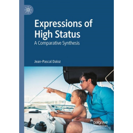 Expressions of High Status: A Comparative Synthesis