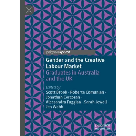 Gender and the Creative Labour Market: Graduates in Australia and the UK