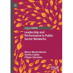 Leadership and Performance in Public Sector Networks
