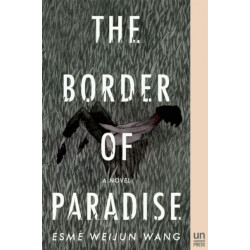 The Border of Paradise: A Novel
