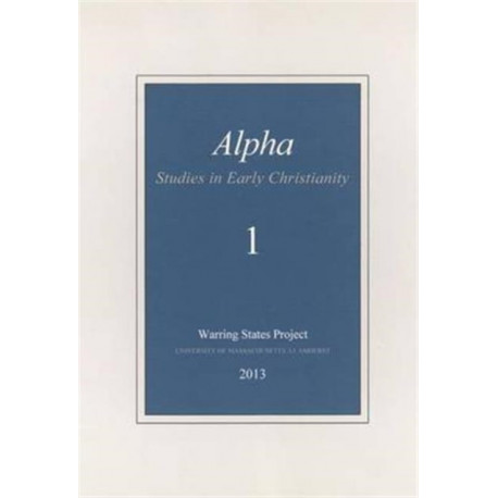 Alpha (1): Studies in Early Christianity