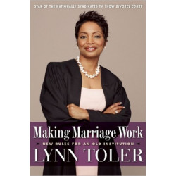 Making Marriage Work: New Rules for an Old Institution