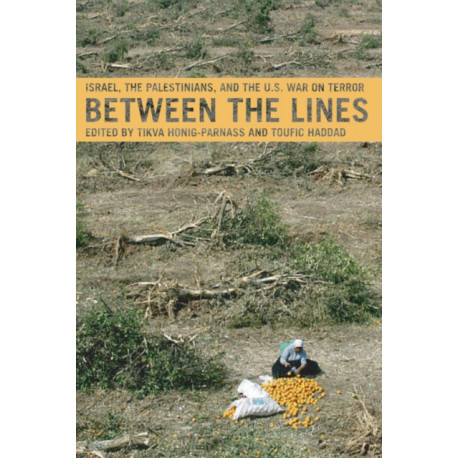 Between The Lines: Israel, the Palestinians and the US War on Terror
