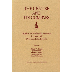 The Centre and Its Compass: Studies in Medieval Literature in Honor of Professor John Leyerle