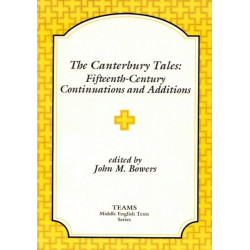 The Canterbury Tales: Fifteenth-Century Continuations and Additions