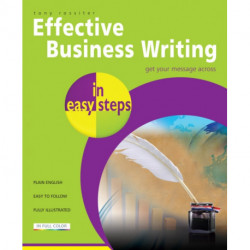 Effective Business Writing in Easy Steps