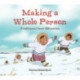 Making a Whole Person: Traditional Inuit Education: English Edition