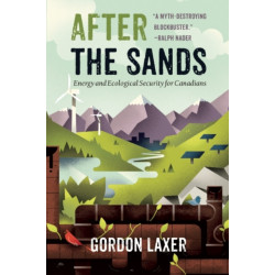 After the Sands: Energy and Ecological Security for Canadians