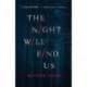 The Night Will Find Us