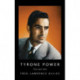 Tyrone Power: The Last Idol