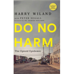 Do No Harm: The Opioid Epidemic