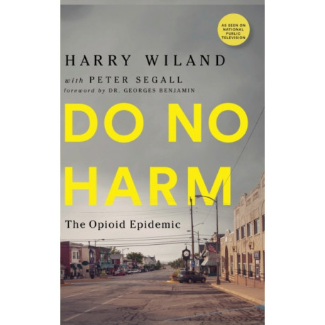 Do No Harm: The Opioid Epidemic