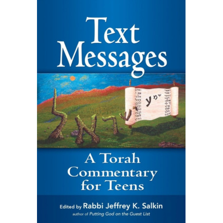 Text Messages: A Torah Commentary for Teens