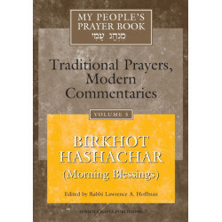 My People's Prayer Book Vol 5: Birkhot Hashachar (Morning Blessings)