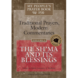 My People's Prayer Book Vol 1: The Sh'ma and Its Blessings