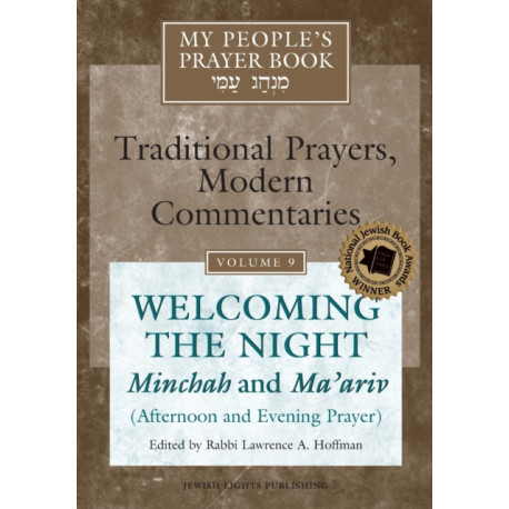 My People's Prayer Book Vol 9: Welcoming the Night—Minchah and Ma'ariv (Afternoon and Evening Prayer)