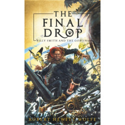 The Final Drop: Billy Smith and The Goblins, Book 3