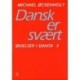 Dansk er svært: Øvelser i dansk 3