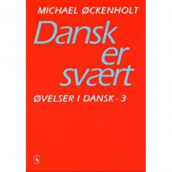 Dansk er svært: Øvelser i dansk 3