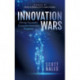 Innovation Wars: Driving Successful Corporate Innovation Programs