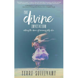 The Divine Invitation: Entering the Dance of Becoming Fully Alive