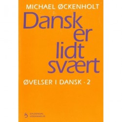Dansk er lidt svært: Øvelser i dansk 2
