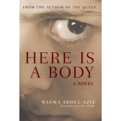 Here Is a Body: A Novel