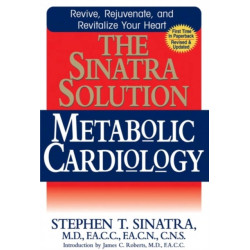 The Sinatra Solution: Metabolic Cardiology