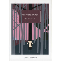 The Faster I Walk, the Smaller I Am