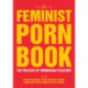 The Feminist Porn Book: The Politics of Producing Pleasure