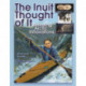 The Inuit Thought of It: Amazing Arctic Innovations