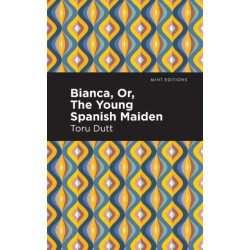 Bianca, Or, The Young Spanish Maiden