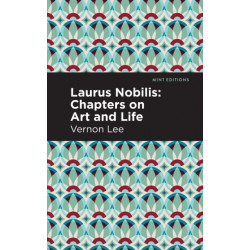 Laurus Nobilis: Chapters on Art and Life