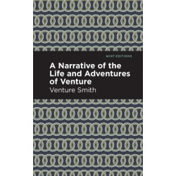 A Narrative of the Life and Adventure of Venture