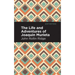 The Life and Adventures of Joaqun Murieta