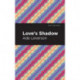 Love's Shadow