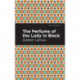 The Perfume of the Lady in Black