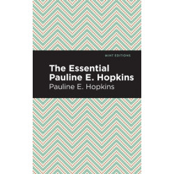 The Essential Pauline E. Hopkins